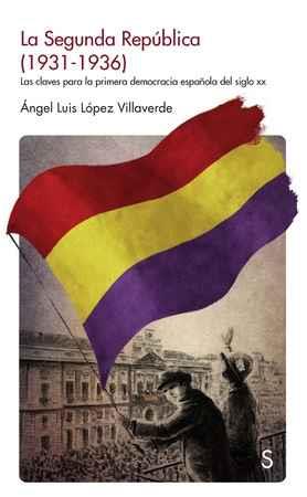 LA SEGUNDA REPÚBLICA (1931-1936) | 9788477375272 | LÓPEZ VILLAVERDE, ÁNGEL LUIS | Llibreria La Font de Mimir - Llibreria online Barcelona - Comprar llibres català i castellà