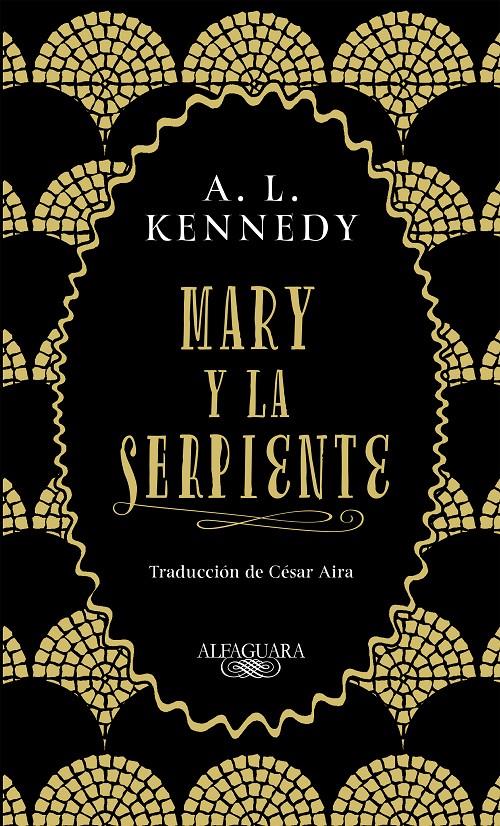 MARY Y LA SERPIENTE | 9788420434858 | KENNEDY, A. L. | Llibreria La Font de Mimir - Llibreria online Barcelona - Comprar llibres català i castellà