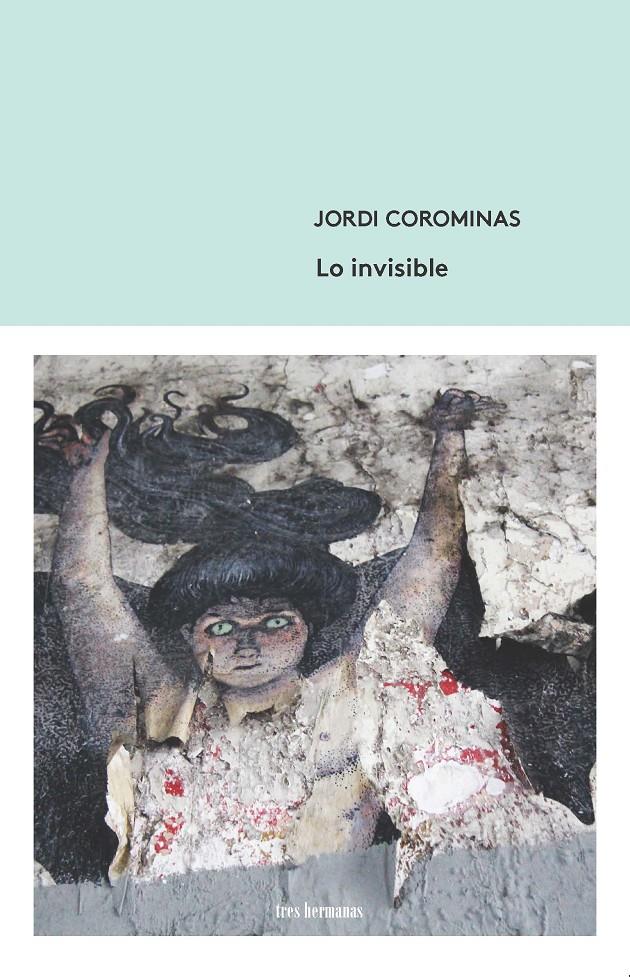 LO INVISIBLE | 9788412094329 | COROMINAS, JORDI | Llibreria La Font de Mimir - Llibreria online Barcelona - Comprar llibres català i castellà