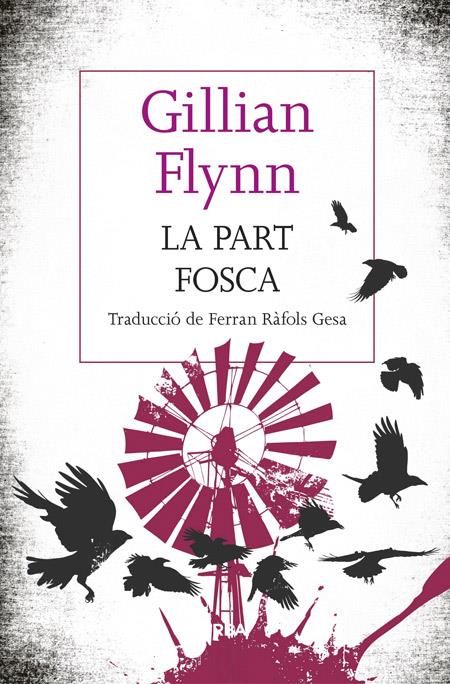 LA PART FOSCA | 9788482647241 | FLYNN , GILLIAN | Llibreria La Font de Mimir - Llibreria online Barcelona - Comprar llibres català i castellà