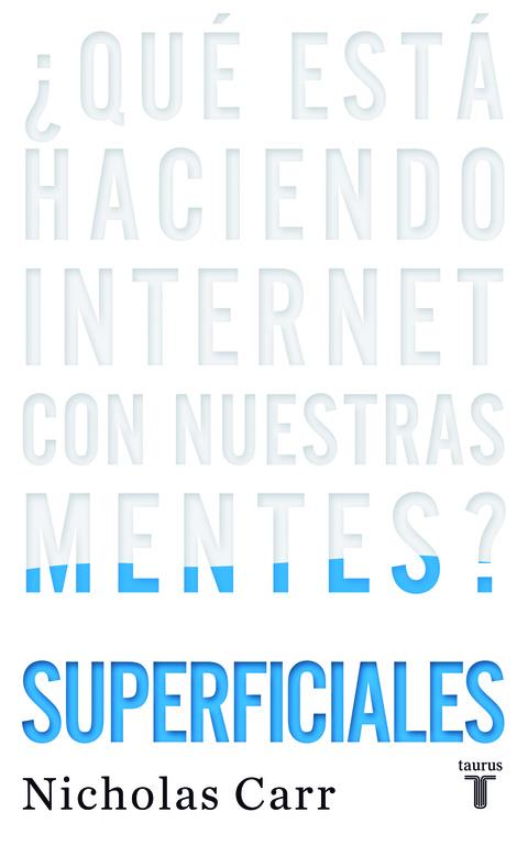 SUPERFICIALES | 9788430608126 | CARR, NICHOLAS | Llibreria La Font de Mimir - Llibreria online Barcelona - Comprar llibres català i castellà