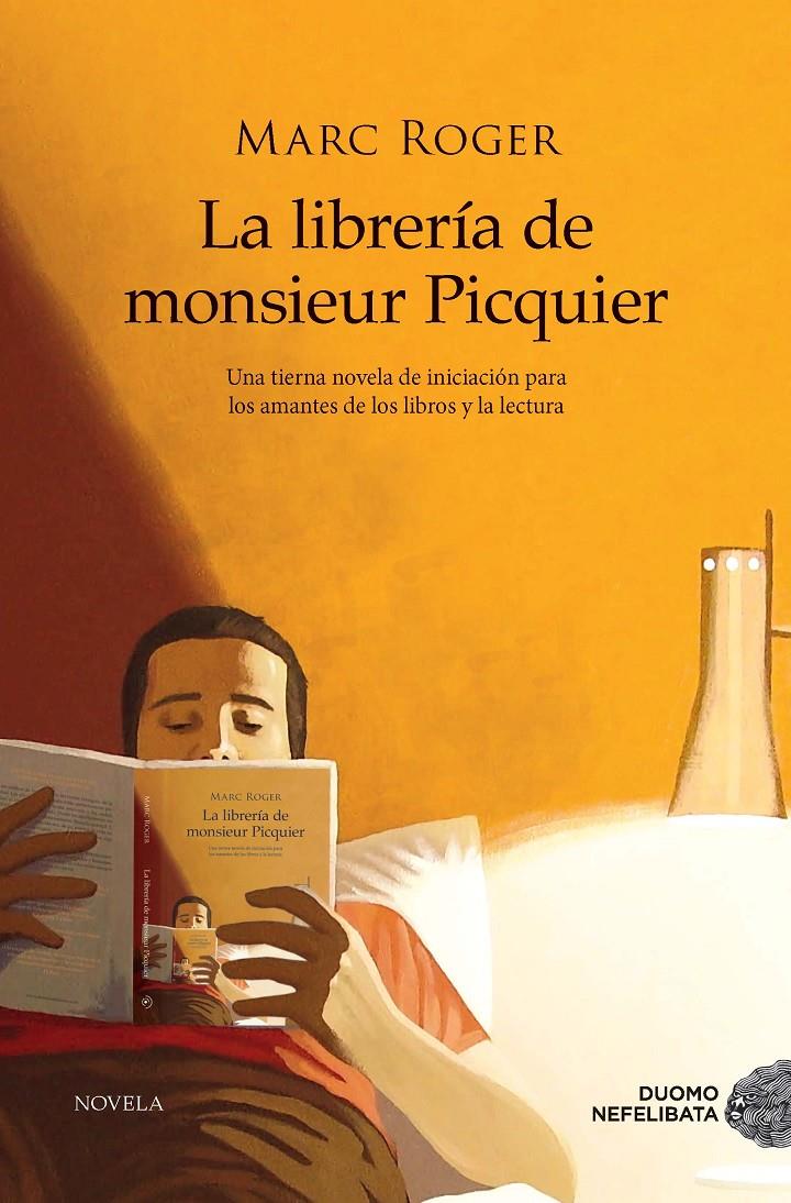 LA LIBRERÍA DE M. PICQUIER | 9788417761523 | ROGER, MARC | Llibreria La Font de Mimir - Llibreria online Barcelona - Comprar llibres català i castellà
