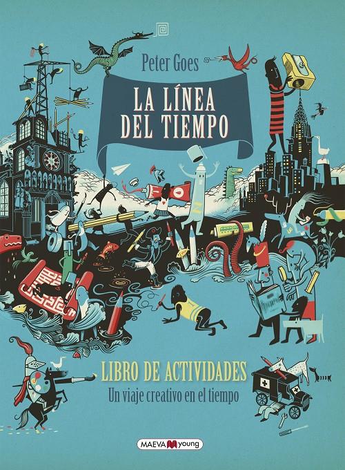 LA LÍNEA DEL TIEMPO. LIBRO DE ACTIVIDADES | 9788416690855 | GOES, PETER | Llibreria La Font de Mimir - Llibreria online Barcelona - Comprar llibres català i castellà