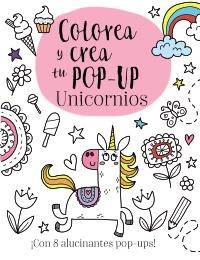 COLOREA Y CREA TU POP-UP. UNICORNIOS | 9788469626009 | GOLDING, ELIZABETH | Llibreria La Font de Mimir - Llibreria online Barcelona - Comprar llibres català i castellà