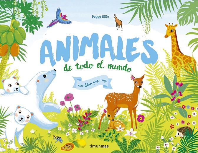 ANIMALES DE TODO EL MUNDO | 9788408170587 | NILLE, PEGGY | Llibreria La Font de Mimir - Llibreria online Barcelona - Comprar llibres català i castellà