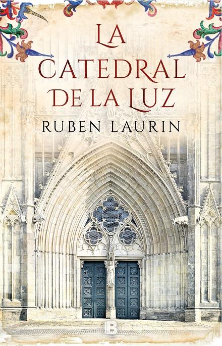 LA CATEDRAL DE LA LUZ | 9788466663656 | LAURIN, RUBEN | Llibreria La Font de Mimir - Llibreria online Barcelona - Comprar llibres català i castellà