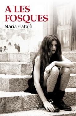 A LES FOSQUES | 9788494287640 | CATALÀ SERRA, MARIA | Llibreria La Font de Mimir - Llibreria online Barcelona - Comprar llibres català i castellà