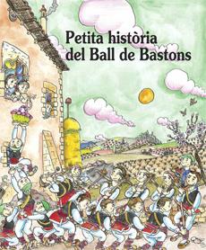 PETITA HISTÒRIA DEL BALL DE BASTONS | 9788483349892 | MARGARIT TORRAS, MERITXELL | Llibreria La Font de Mimir - Llibreria online Barcelona - Comprar llibres català i castellà