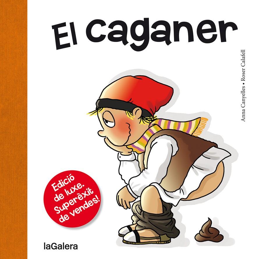 EL CAGANER | 9788424661724 | ANNA CANYELLES / ROSER CALAFELL | Llibreria La Font de Mimir - Llibreria online Barcelona - Comprar llibres català i castellà