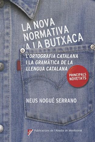 LA NOVA NORMATIVA A LA BUTXACA | 9788498839685 | NOGUÉ SERRANO, NEUS | Llibreria La Font de Mimir - Llibreria online Barcelona - Comprar llibres català i castellà