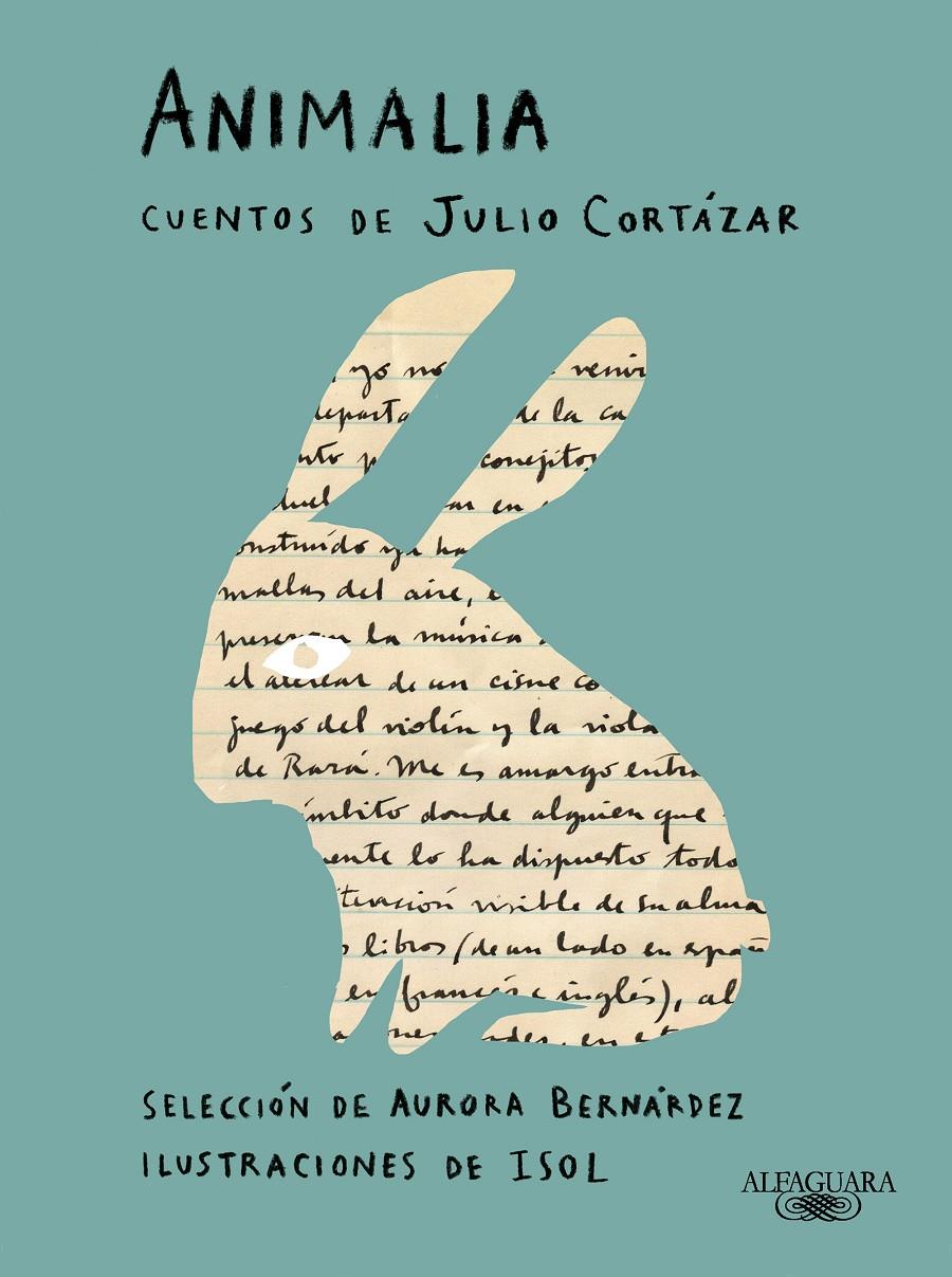 ANIMALIA. CUENTOS DE JULIO CORTÁZAR | 9788420463490 | CORTÁZAR, JULIO | Llibreria La Font de Mimir - Llibreria online Barcelona - Comprar llibres català i castellà