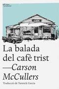 LA BALADA DEL CAFÈ TRIST | 9788494348181 | MCCULLERS, CARSON | Llibreria La Font de Mimir - Llibreria online Barcelona - Comprar llibres català i castellà