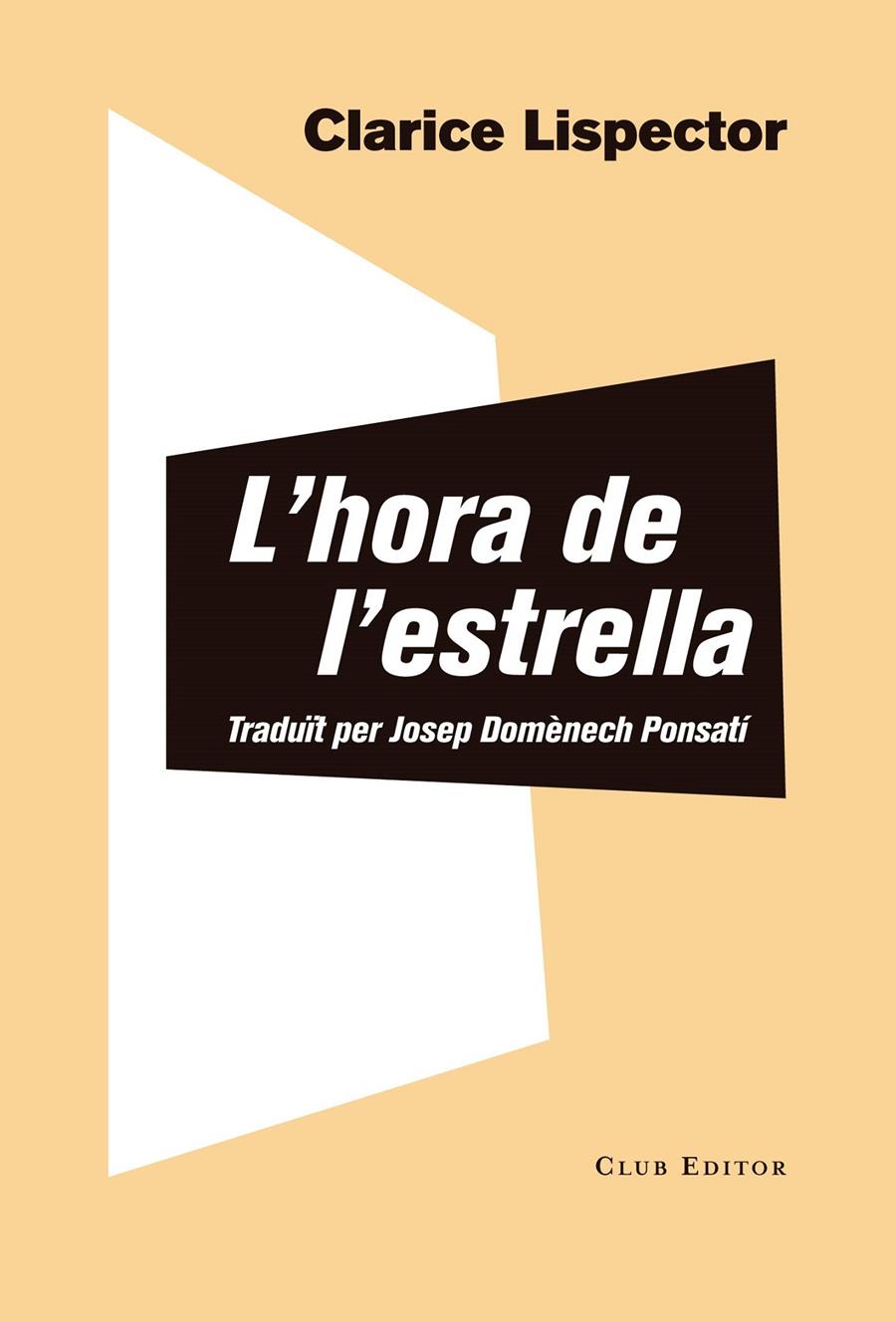 L'HORA DE L'ESTRELLA | 9788473292856 | LISPECTOR, CLARICE | Llibreria La Font de Mimir - Llibreria online Barcelona - Comprar llibres català i castellà