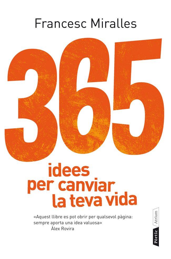 365 IDEES PER CANVIAR LA TEVA VIDA | 9788498092073 | FRANCESC MIRALLES | Llibreria La Font de Mimir - Llibreria online Barcelona - Comprar llibres català i castellà