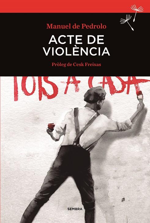 ACTE DE VIOLÈNCIA | 9788416698004 | MANUEL DE PEDROLO | Llibreria La Font de Mimir - Llibreria online Barcelona - Comprar llibres català i castellà