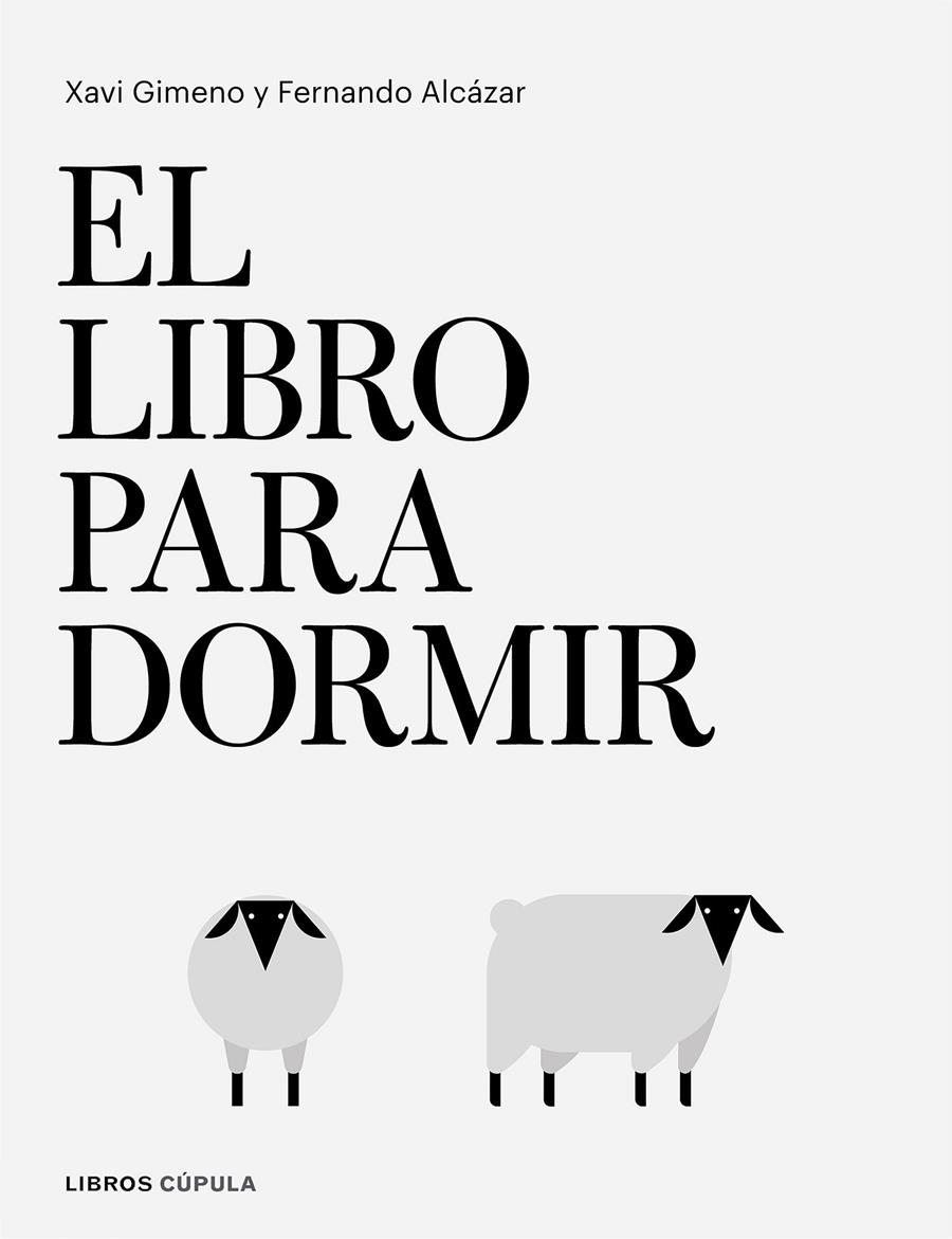 LIBRO PARA DORMIR | 9788448026295 | GIMENO RONDA, XAVIER/ALCÁZAR ZAMBRANO, FERNANDO | Llibreria La Font de Mimir - Llibreria online Barcelona - Comprar llibres català i castellà
