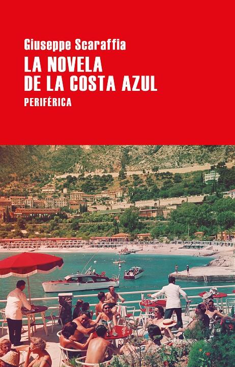 LA NOVELA DE LA COSTA AZUL | 9788416291823 | SCARAFFIA, GIUSEPPE | Llibreria La Font de Mimir - Llibreria online Barcelona - Comprar llibres català i castellà