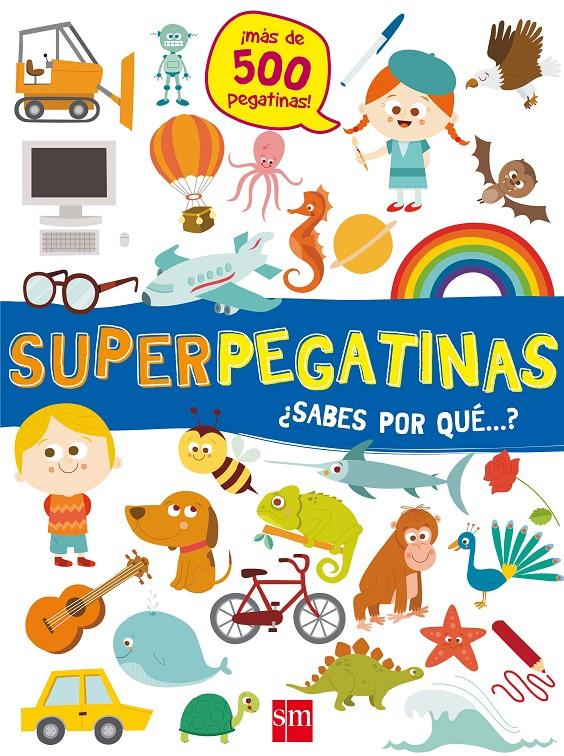SUPERPEGATINAS¿SABES POR QUE...? | 9788491073109 | LIBRI, DE AGOSTINI | Llibreria La Font de Mimir - Llibreria online Barcelona - Comprar llibres català i castellà