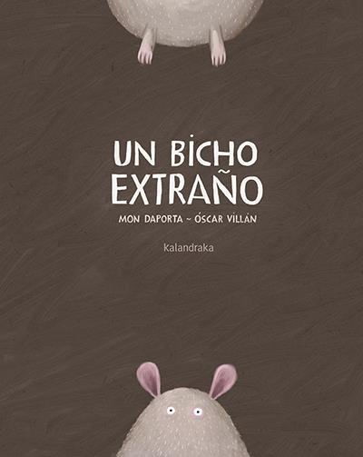 UN BICHO EXTRAÑO | 9788484643517 | MON DAPORTA | Llibreria La Font de Mimir - Llibreria online Barcelona - Comprar llibres català i castellà