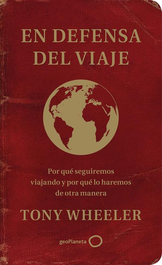 EN DEFENSA DEL VIAJE | 9788408233343 | WHEELER, TONY | Llibreria La Font de Mimir - Llibreria online Barcelona - Comprar llibres català i castellà