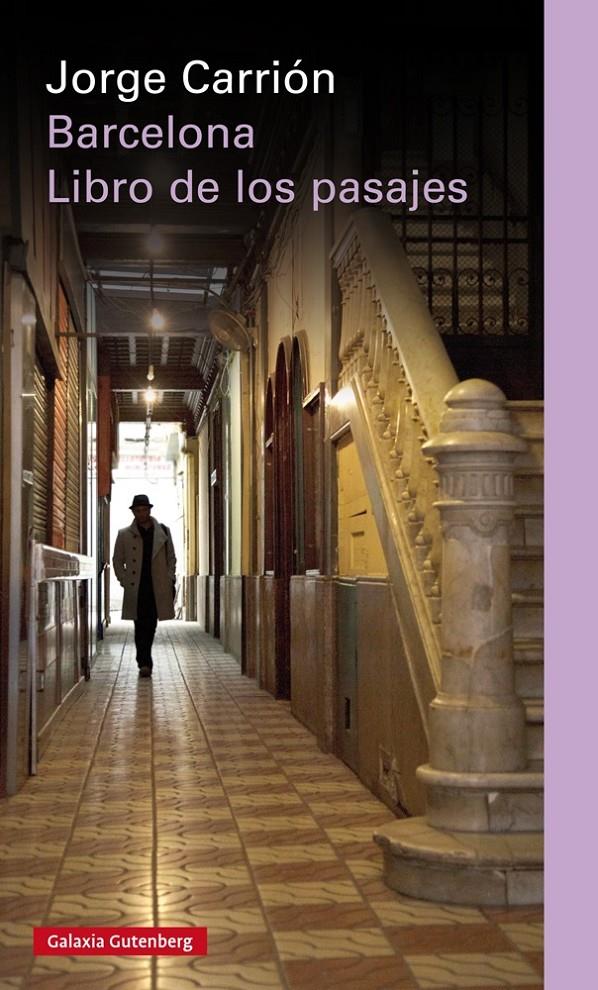 BARCELONA. LIBRO DE LOS PASAJES | 9788481098051 | CARRIÓN, JORGE | Llibreria La Font de Mimir - Llibreria online Barcelona - Comprar llibres català i castellà