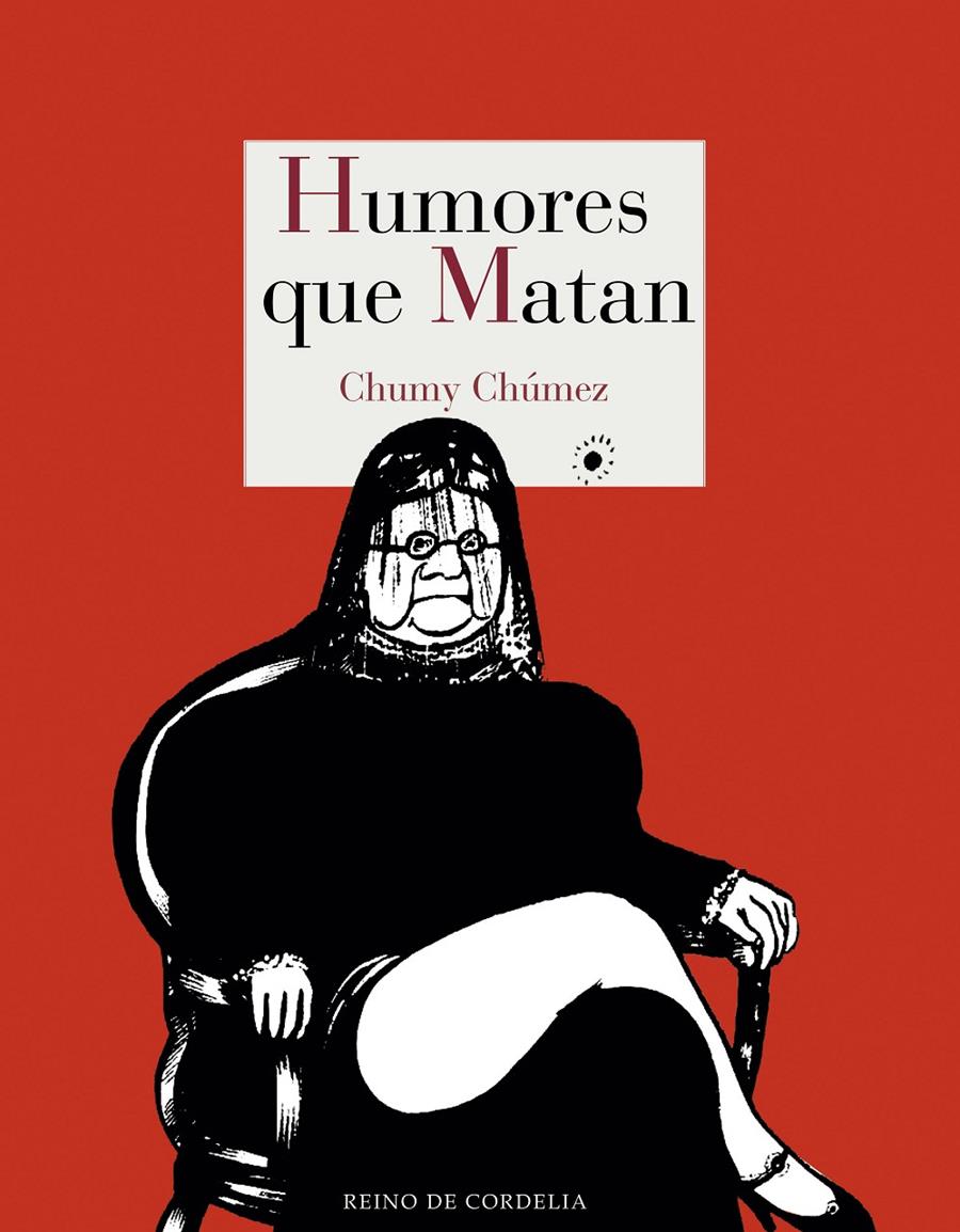 HUMORES QUE MATAN | 9788416968619 | CHUMY CHÚMEZ | Llibreria La Font de Mimir - Llibreria online Barcelona - Comprar llibres català i castellà