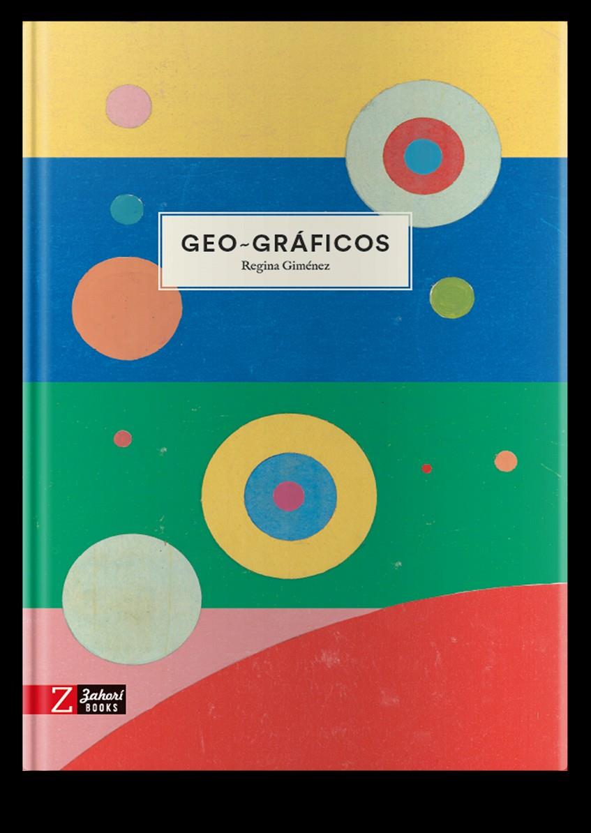 GEO-GRAFICOS | 9788417374778 | GIMÉNEZ, REGINA | Llibreria La Font de Mimir - Llibreria online Barcelona - Comprar llibres català i castellà