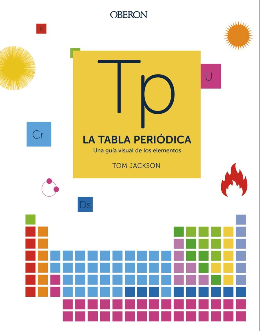 LA TABLA PERIÓDICA | 9788441541825 | JACKSON, TOM | Llibreria La Font de Mimir - Llibreria online Barcelona - Comprar llibres català i castellà