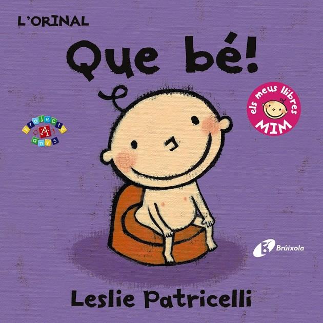 L'ORINAL: QUE BÉ! | 9788499067407 | PATRICELLI, LESLIE | Llibreria La Font de Mimir - Llibreria online Barcelona - Comprar llibres català i castellà
