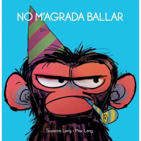 NO M'AGRADA BALLAR | 9788415315698 | LANG, SUZANNE/LANG, MAX | Llibreria La Font de Mimir - Llibreria online Barcelona - Comprar llibres català i castellà