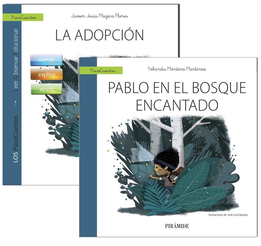 GUÍA: LA ADOPCIÓN + CUENTO: PABLO EN EL BOSQUE ENCANTADO | 9788436837476 | MÚGICA FLORES, JAVIER JESÚS / MONTERO MARTÍNEZ, YOLANDA | Llibreria La Font de Mimir - Llibreria online Barcelona - Comprar llibres català i castellà