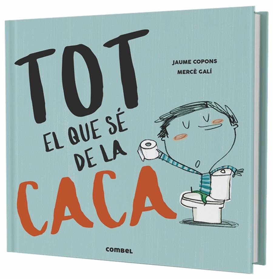 TOT EL QUE SÉ DE LA CACA | 9788491013105 | COPONS RAMON, JAUME | Llibreria La Font de Mimir - Llibreria online Barcelona - Comprar llibres català i castellà