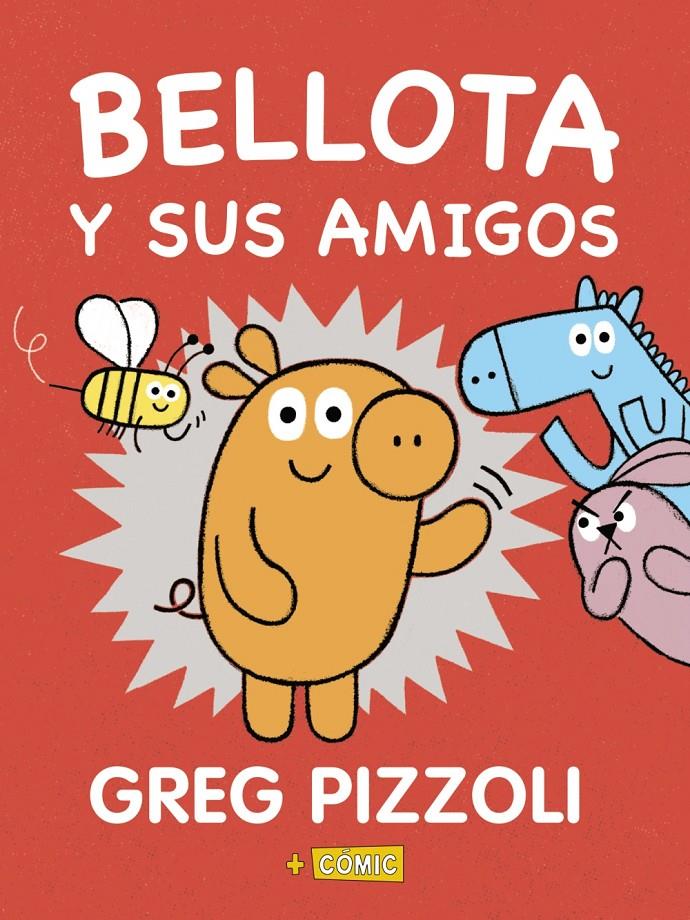 BELLOTA Y SUS AMIGOS | 9788469866573 | PIZZOLI, GREG | Llibreria La Font de Mimir - Llibreria online Barcelona - Comprar llibres català i castellà