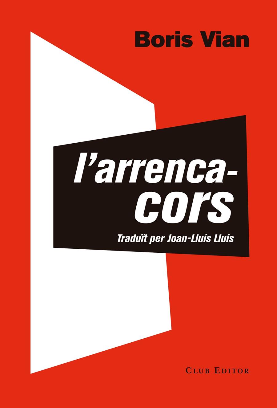 L'ARRENCACORS | 9788473292290 | VIAN, BORIS | Llibreria La Font de Mimir - Llibreria online Barcelona - Comprar llibres català i castellà