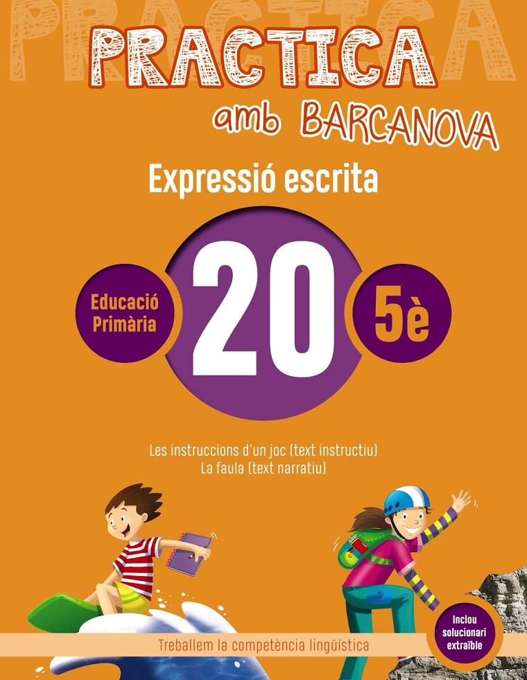 PRACTICA AMB BARCANOVA 20. EXPRESSIÓ ESCRITA | 9788448948399 | CAMPS, MONTSERRAT/ALMAGRO, MARIBEL/GONZÁLEZ, ESTER/PASCUAL, CARME | Llibreria La Font de Mimir - Llibreria online Barcelona - Comprar llibres català i castellà