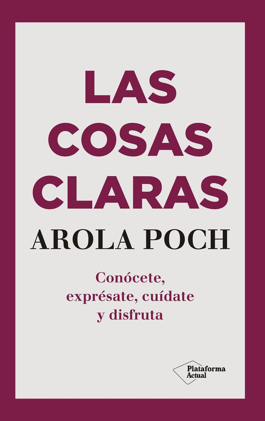 LAS COSAS CLARAS | 9788417622695 | POCH, AROLA | Llibreria La Font de Mimir - Llibreria online Barcelona - Comprar llibres català i castellà