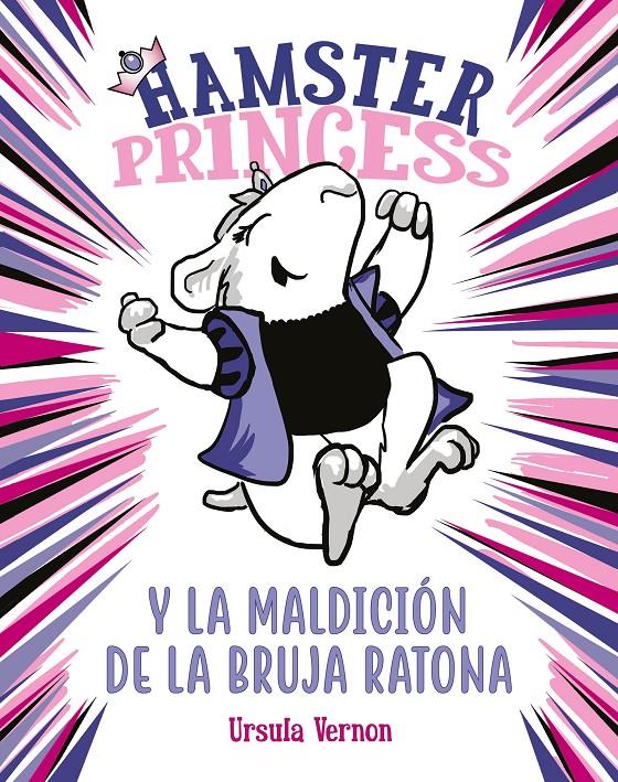 HAMSTER PRINCESS Y LA MALDICIÓN DE LA BRUJA RATONA (HAMSTER PRINCESS) | 9788417671860 | VERNON, URSULA | Llibreria La Font de Mimir - Llibreria online Barcelona - Comprar llibres català i castellà