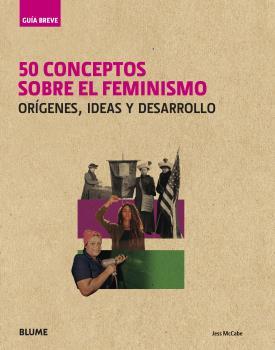 GUÍA BREVE. 50 CONCEPTOS SOBRE EL FEMINISMO | 9788417757403 | MCCABE, JESS | Llibreria La Font de Mimir - Llibreria online Barcelona - Comprar llibres català i castellà
