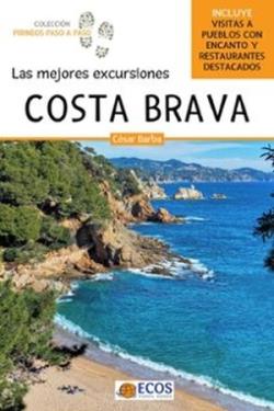 COSTA BRAVA. LAS MEJORES EXCURSIONES | 9788419713124 | BARBA, CESAR | Llibreria La Font de Mimir - Llibreria online Barcelona - Comprar llibres català i castellà