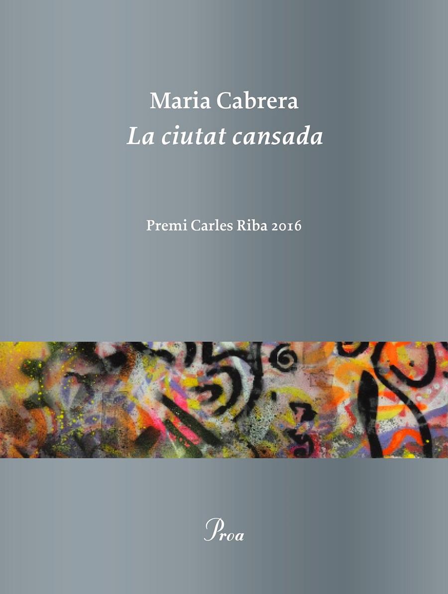 LA CIUTAT CANSADA | 9788475886619 | MARIA CABRERA | Llibreria La Font de Mimir - Llibreria online Barcelona - Comprar llibres català i castellà