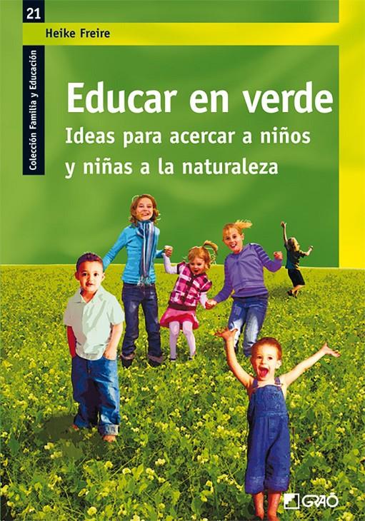 EDUCAR EN VERDE | 9788499800950 | FREIRE RODRIGUEZ, HEIKE | Llibreria La Font de Mimir - Llibreria online Barcelona - Comprar llibres català i castellà