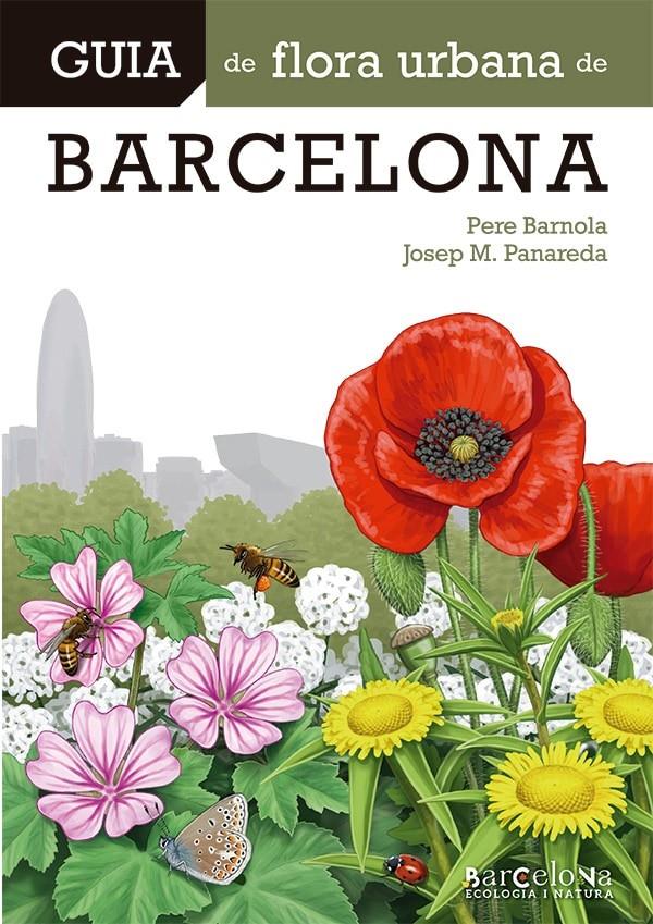 GUIA DE FLORA URBANA DE BARCELONA | 9788413563015 | PANAREDA CLOPÉS, JOSEP M./BARNOLA ECHENIQUE, PERE | Llibreria La Font de Mimir - Llibreria online Barcelona - Comprar llibres català i castellà