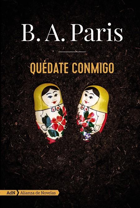 QUÉDATE CONMIGO (ADN) | 9788491814108 | PARIS, B. A. | Llibreria La Font de Mimir - Llibreria online Barcelona - Comprar llibres català i castellà