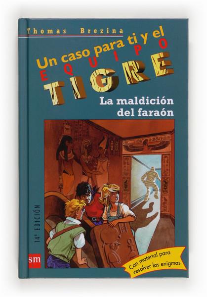 MALDICION DEL FARAON, LA.EQUIPO TIGRE | 9788434856257 | BREZINA, THOMAS | Llibreria La Font de Mimir - Llibreria online Barcelona - Comprar llibres català i castellà