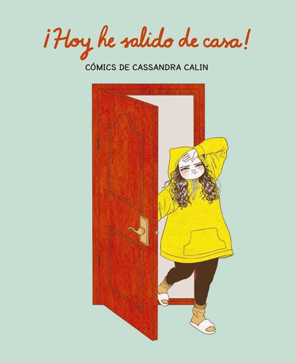 ¡HOY HE SALIDO DE CASA! | 9788416670987 | CALIN, CASSANDRA | Llibreria La Font de Mimir - Llibreria online Barcelona - Comprar llibres català i castellà
