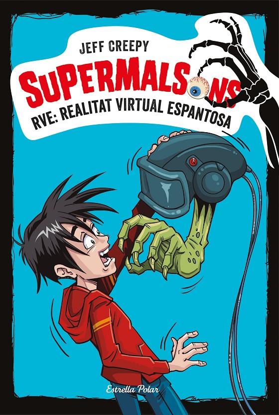 SUPERMALSONS. RVE: REALITAT VIRTUAL ESPANTOSA | 9788491375623 | CREEPY, JEFF | Llibreria La Font de Mimir - Llibreria online Barcelona - Comprar llibres català i castellà