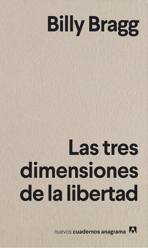 LAS TRES DIMENSIONES DE LA LIBERTAD | 9788433916372 | BRAGG, BILLY | Llibreria La Font de Mimir - Llibreria online Barcelona - Comprar llibres català i castellà
