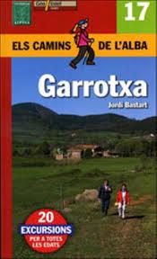GARROTXA -ELS CAMINS DE L'ALBA ALPINA | 9788480904056 | BASTART, JORDI | Llibreria La Font de Mimir - Llibreria online Barcelona - Comprar llibres català i castellà