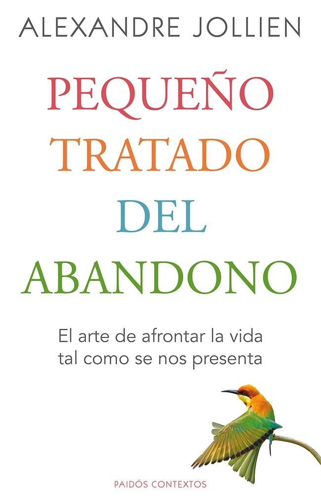 PEQUEÑO TRATADO DEL ABANDONO | 9788449328794 | JOLLIEN, ALEXANDRE | Llibreria La Font de Mimir - Llibreria online Barcelona - Comprar llibres català i castellà