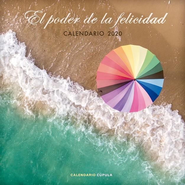 CALENDARIO EL PODER DE LA FELICIDAD 2020 | 9788448026103 | AA. VV. | Llibreria La Font de Mimir - Llibreria online Barcelona - Comprar llibres català i castellà